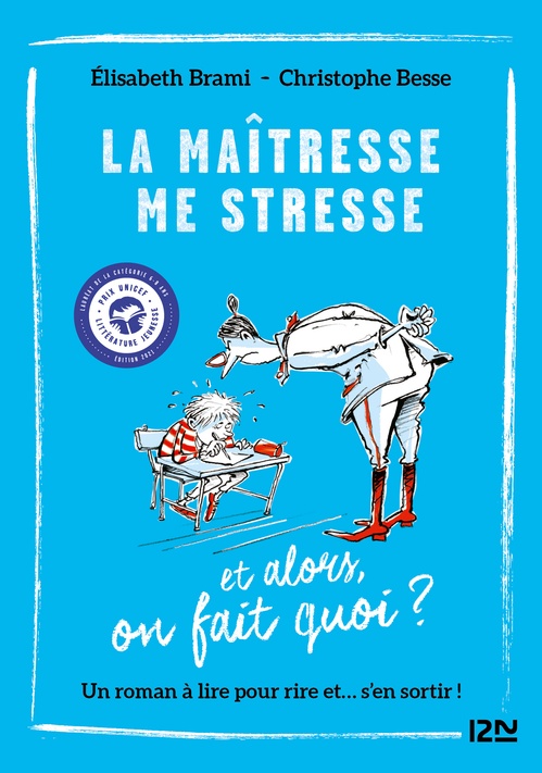 Couverture ebook de La maîtresse me stresse et alors ? - tome 1, de Elisabeth Brami, Christophe Besse