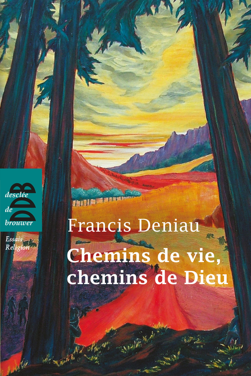 Couverture ebook de Chemins de vie, chemins de Dieu, de Francis Deniau