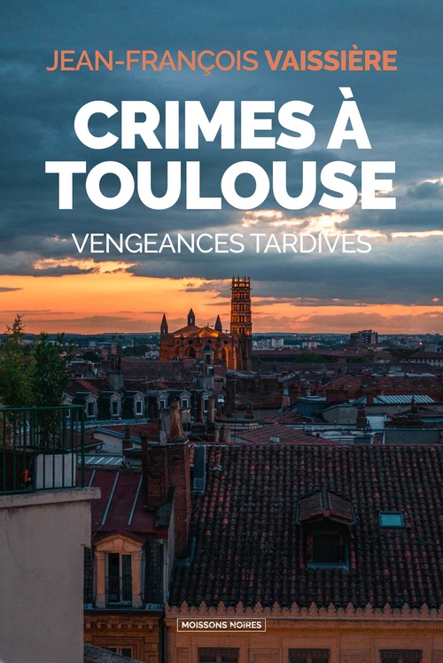 Couverture ebook de Crimes à Toulouse, de Jean-François Vaissière