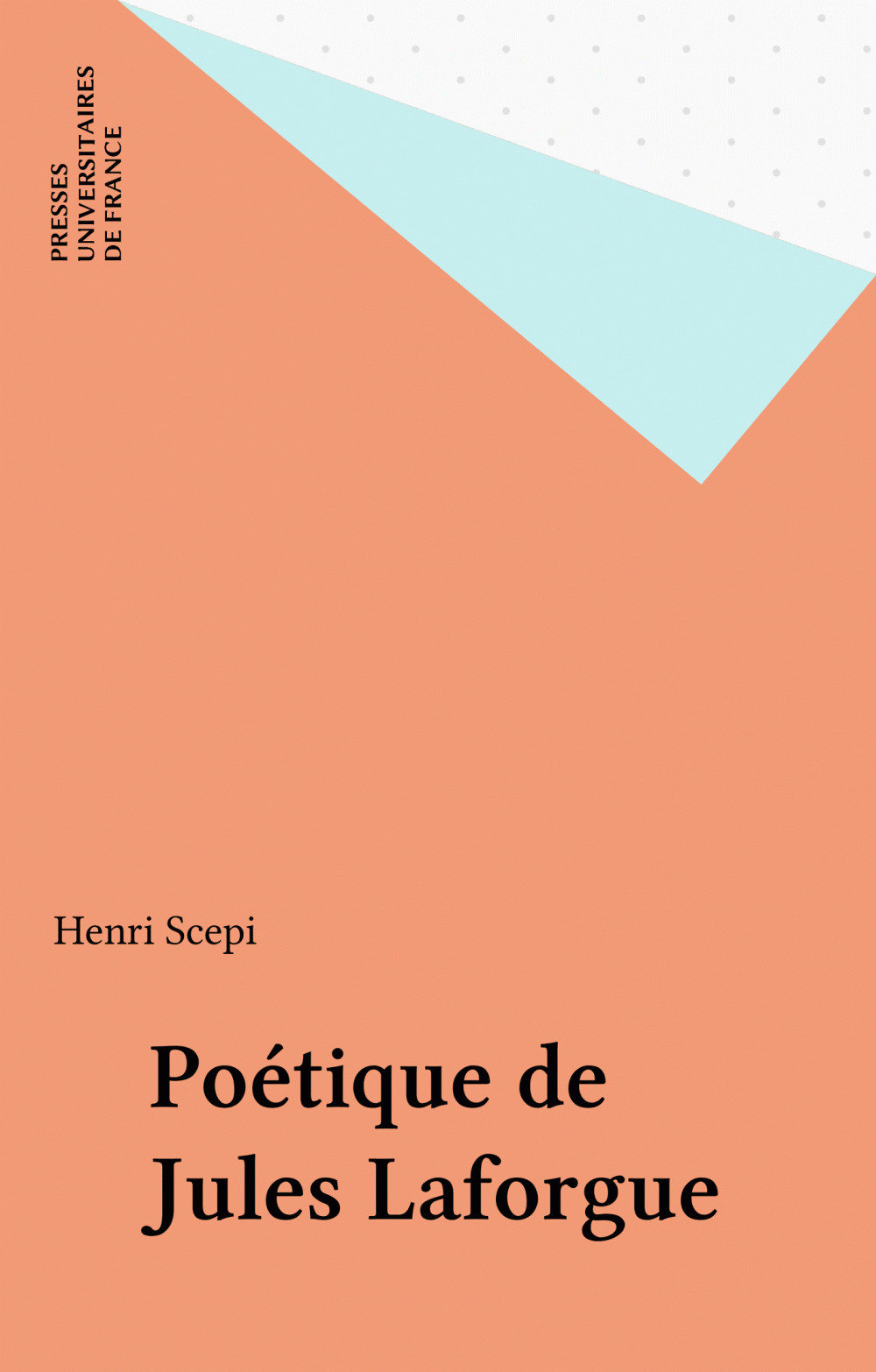 Couverture ebook de Poétique de Jules Laforgue, de Henri Scepi
