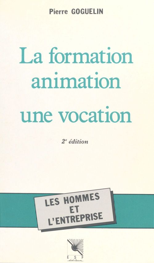 Couverture ebook de La Formation-animation : une vocation, de Pierre Goguelin