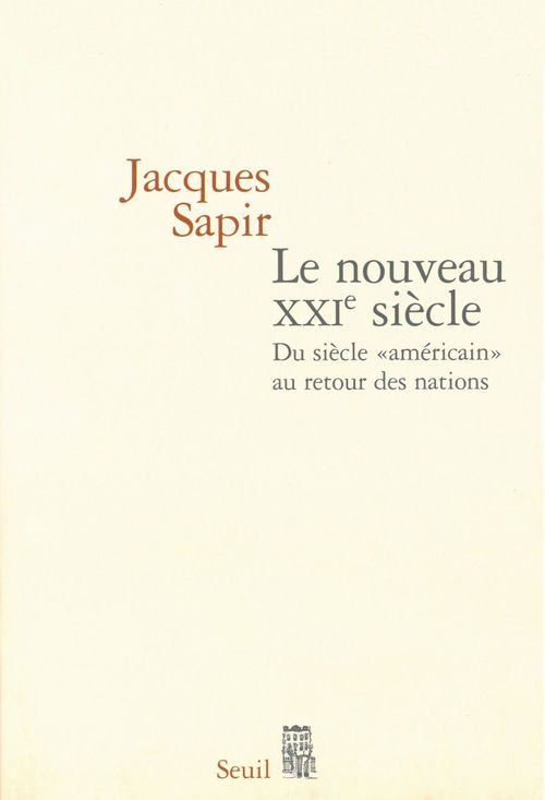 Couverture ebook de Le Nouveau XXIe siècle . Du siècle "américain" au retour des nations, de Jacques Sapir