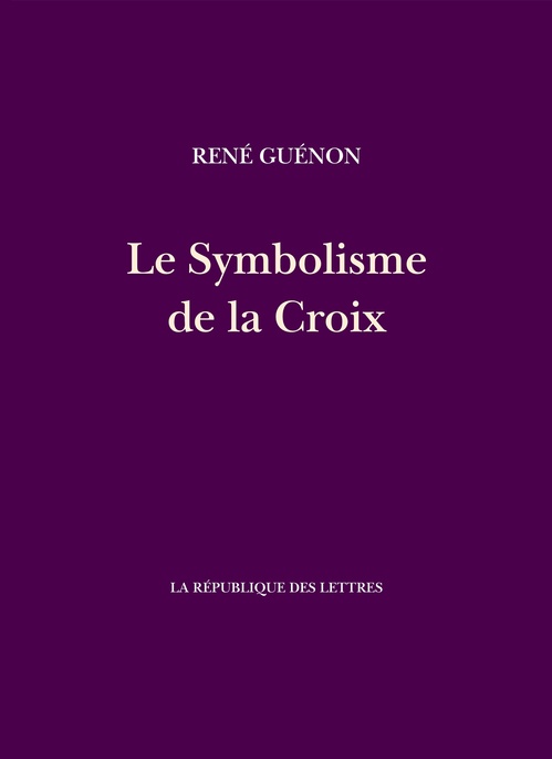Couverture ebook de Le Symbolisme de la Croix, de René Guénon