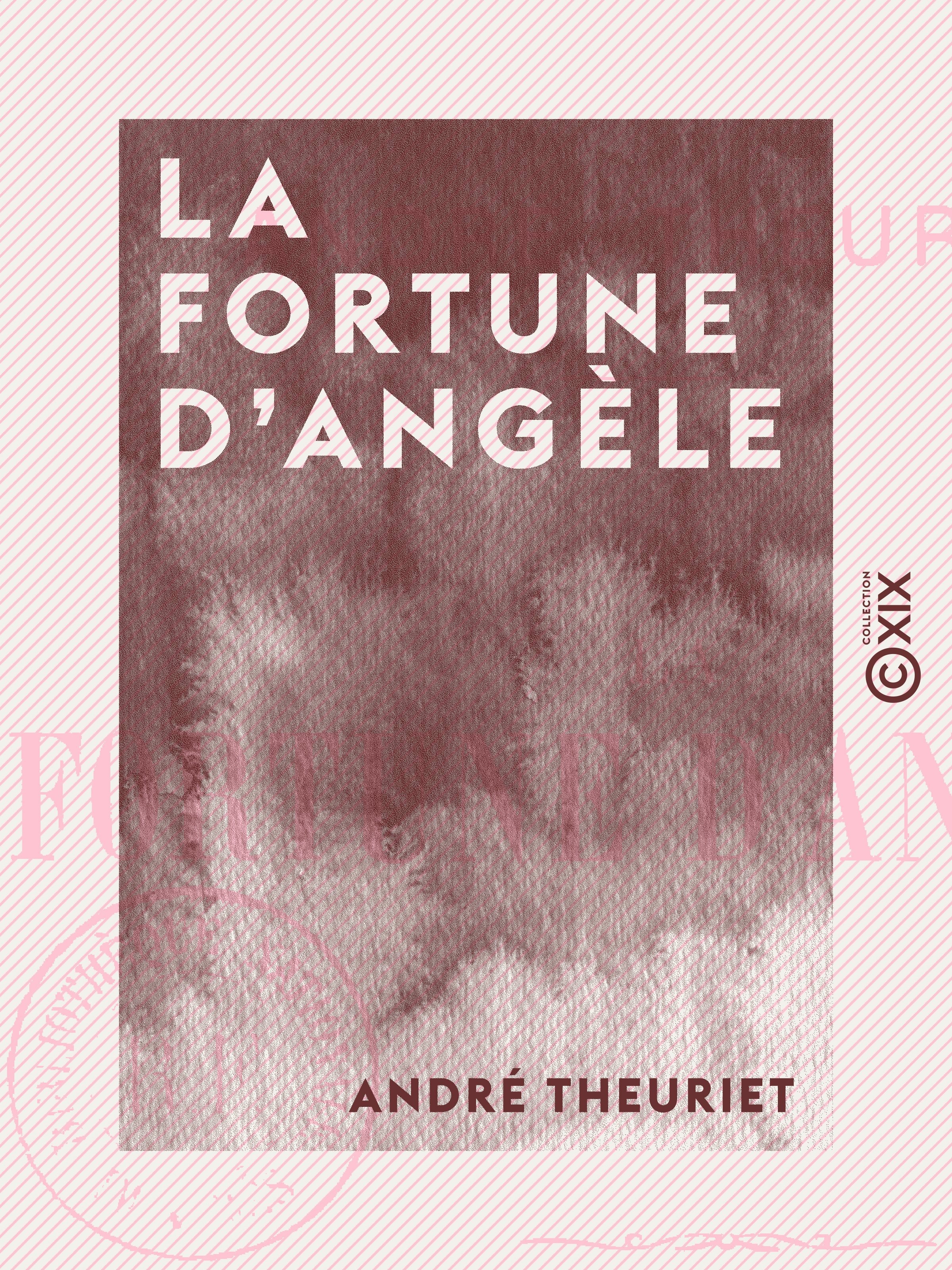 ebook cover of La Fortune d'Angèle, by Andre Theuriet