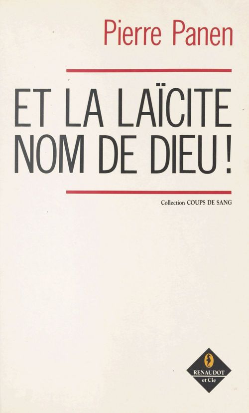 Couverture ebook de Et la laïcité, nom de Dieu !, de Pierre Panen