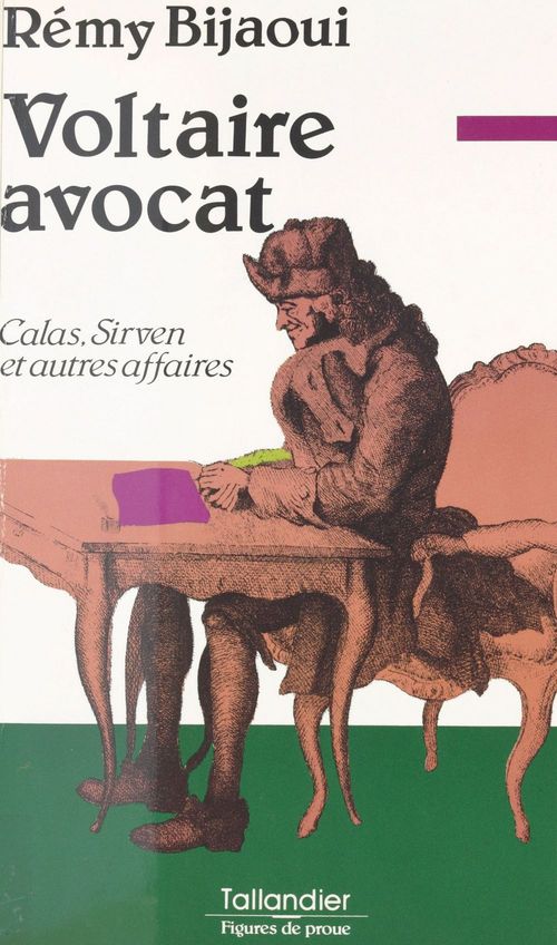 Couverture ebook de Voltaire avocat : Calas, Sirven et autres affaires..., de Bijaoui