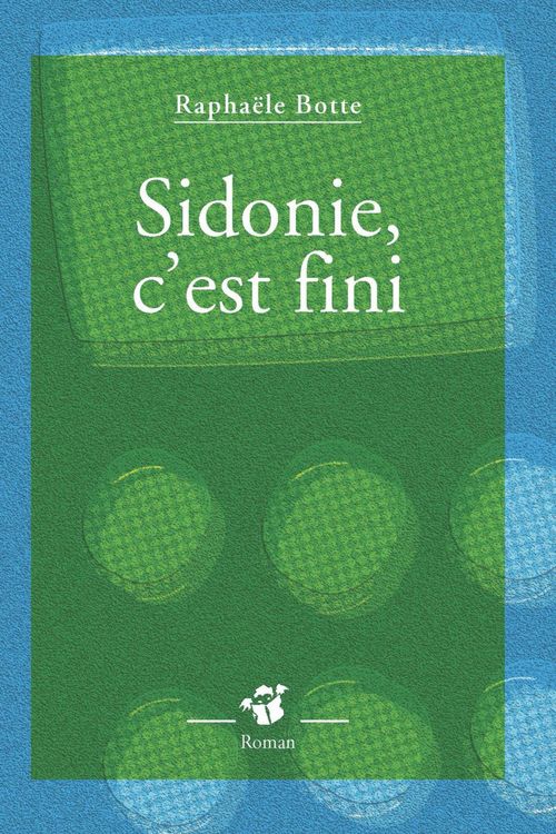 Couverture ebook de Sidonie, c'est fini, de Raphaële Botte