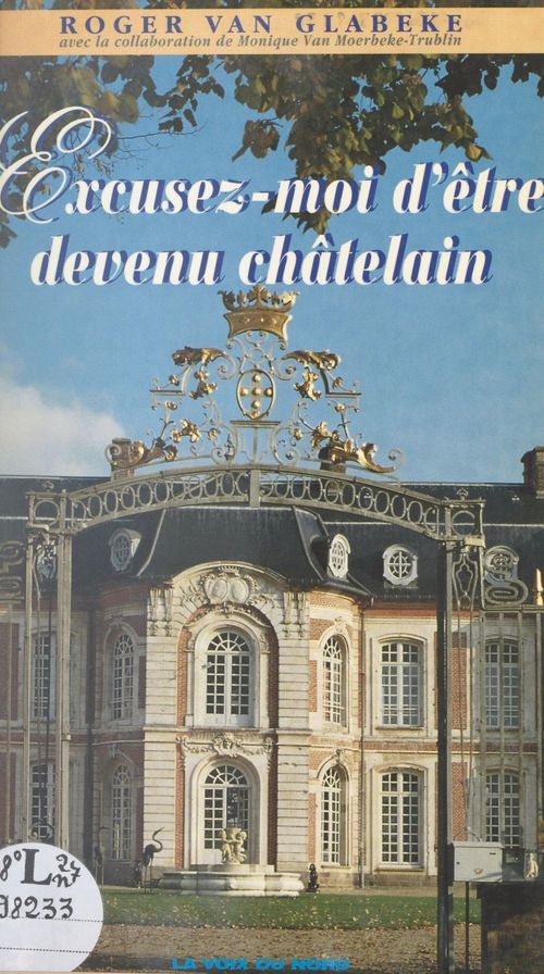 Couverture ebook de Excusez-moi d'être devenu châtelain, de Roger Van Glabeke