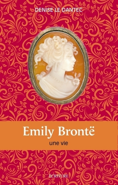 Couverture ebook de Emily Brontë - Une vie, de Denise Le Dantec