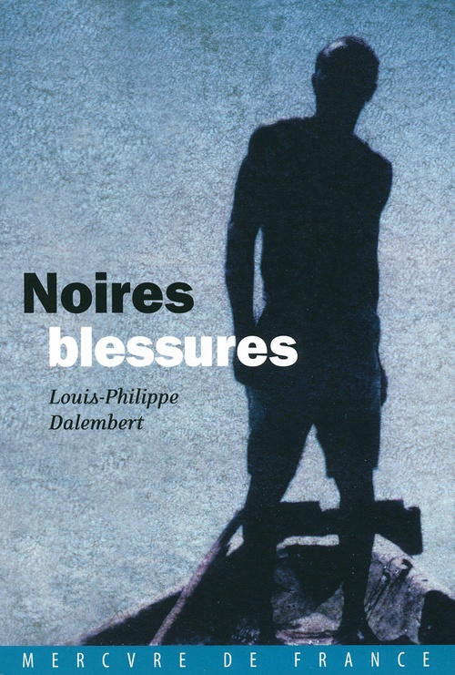 Couverture ebook de Noires blessures, de Louis-Philippe Dalembert