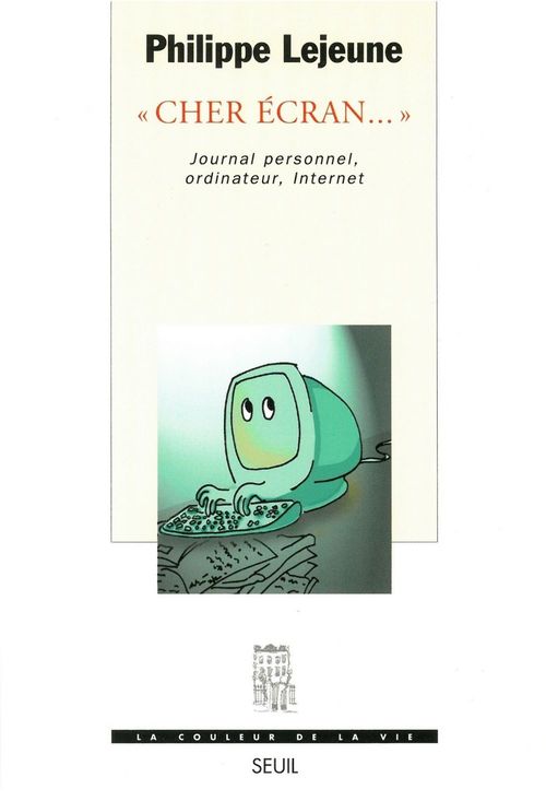 Couverture ebook de Cher écran.... Journal personnel, ordinateur, Internet, de Lejeune Philippe