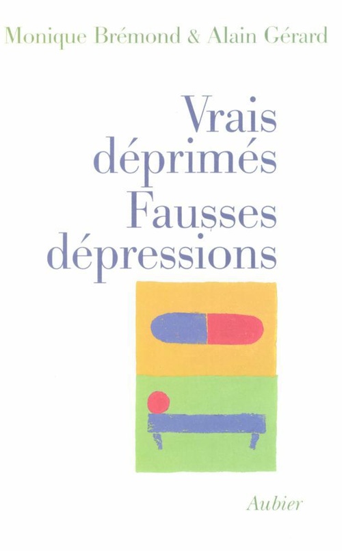 Couverture ebook de Vrais déprimés, fausses dépressions, de Monique Brémond, Alain Gérard
