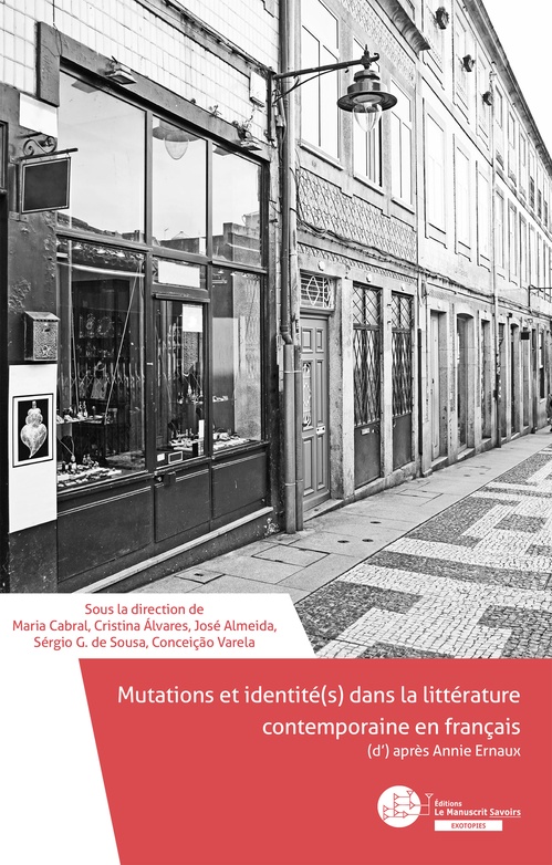 ebook cover of Mutations et identité(s) dans la littérature contemporaine en français, by Collectif, Maria Cabral, Cristina Alvares, José Almeida, Sérgio G. De Sousa, Conceição Varela