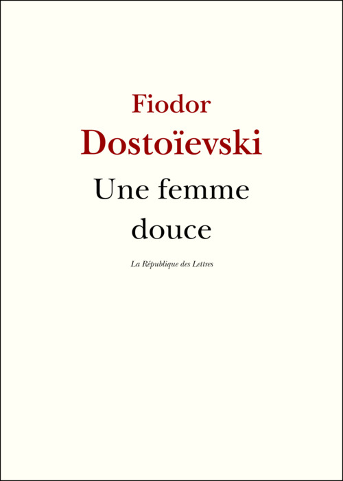 Couverture ebook de Une femme douce, de Fedor Dostoïevski