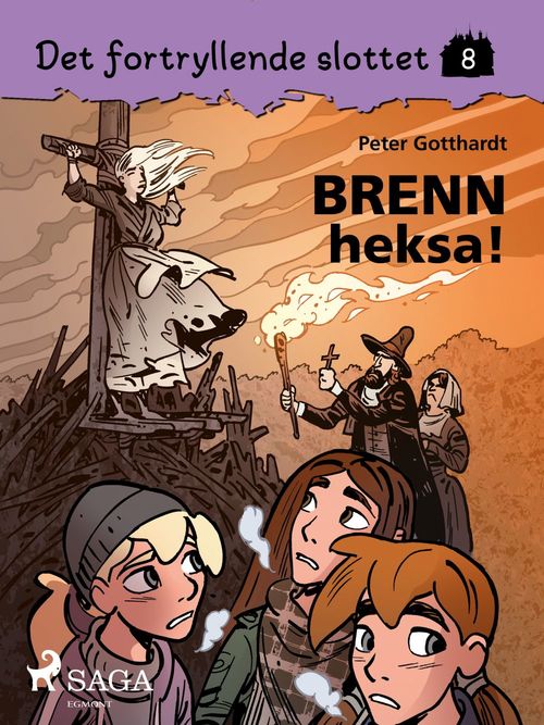 Couverture ebook de Det fortryllende slottet 8 - Brenn heksa!, de Peter Gotthardt