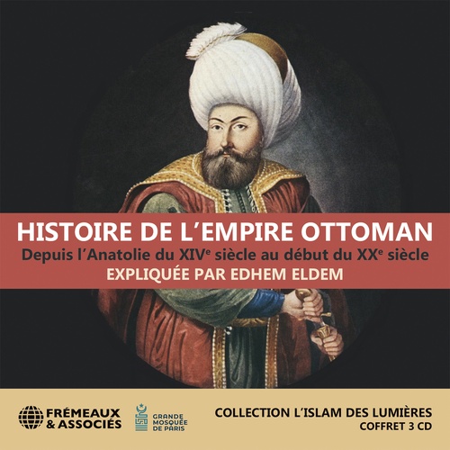 audiobook cover of Histoire de l'Empire ottoman, depuis l´Anatolie du XIVe siècle au début du XXe siècle, by Edhem Eldem