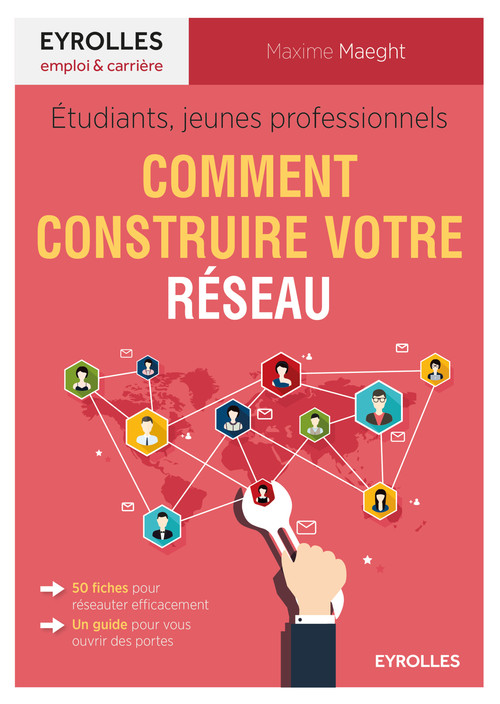 Couverture ebook de Étudiants, jeunes professionnels : comment construire votre réseau, de Maxime Maeght