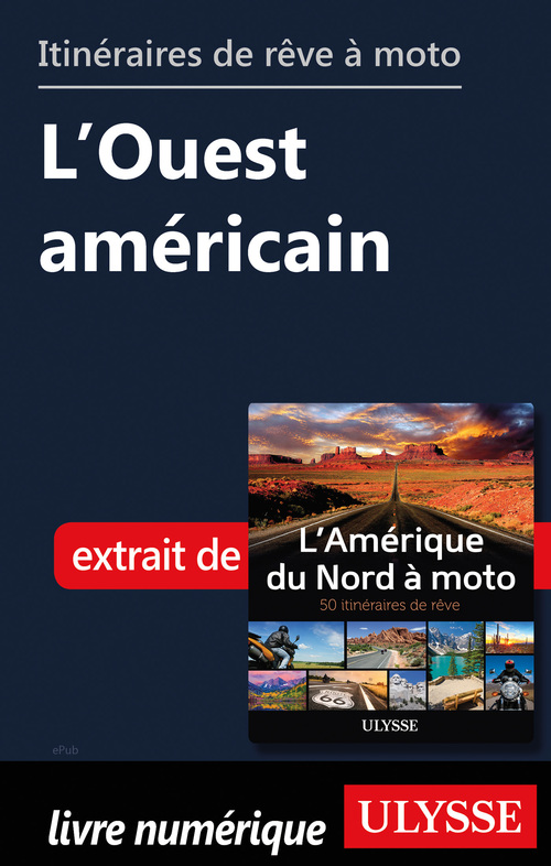 Couverture ebook de Itinéraires de rêve à moto - L'Ouest américain, de Collectif