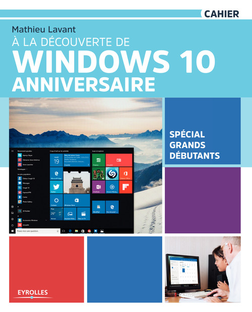 Couverture ebook de À la découverte de Windows 10 Anniversaire, de Mathieu Lavant