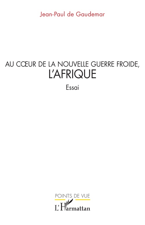 Couverture ebook de Au coeur de la nouvelle guerre froide, l´Afrique, de Jean-Paul de Gaudemar