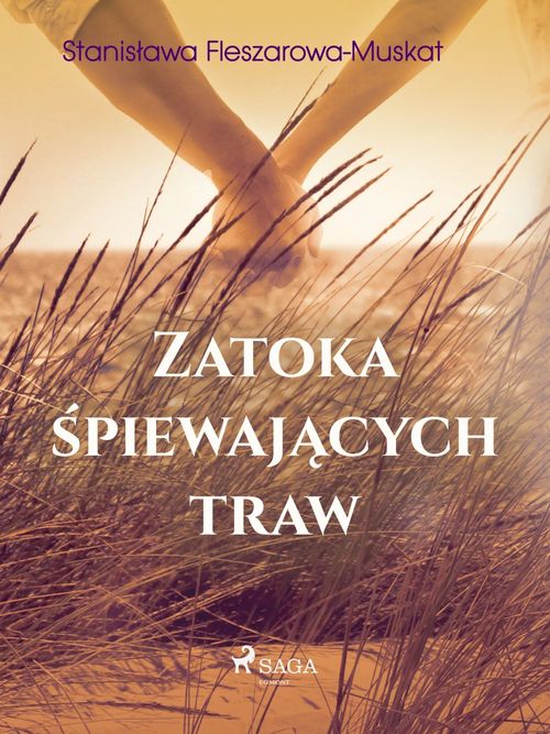 Couverture ebook de Zatoka ´spiewajacych traw , de Stanislawa Fleszarowa-Muskat