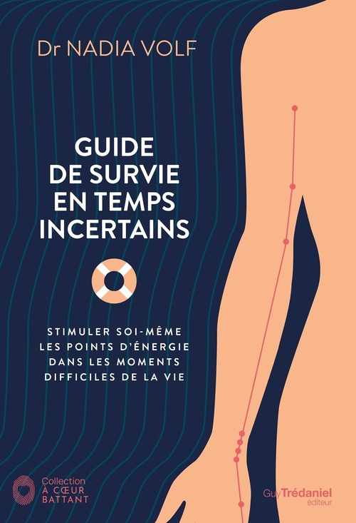 Couverture ebook de Guide de survie pour temps incertains - Stimuler soi-même les points d'énergie dans les moments diff, de Nadia Volf