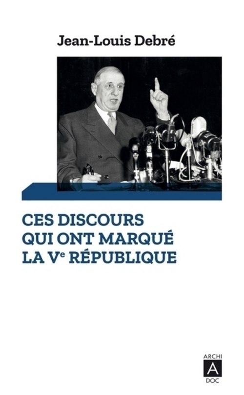 ebook cover of Ces discours qui ont marqué la Ve République, by Jean-Louis Debré