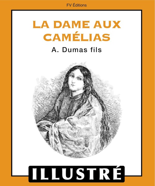 ebook cover of La dame aux camélias (Illustré), by Alexandre Dumas fils