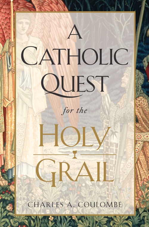 Couverture ebook de A Catholic Quest for the Holy Grail, de Charles A. Coulombe