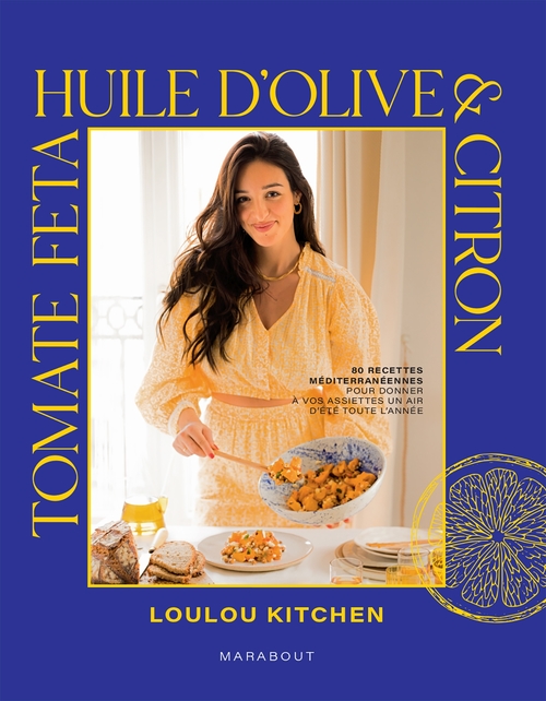 Couverture ebook de Tomate, feta, huile d'olive & citron, de Loulou kitchen