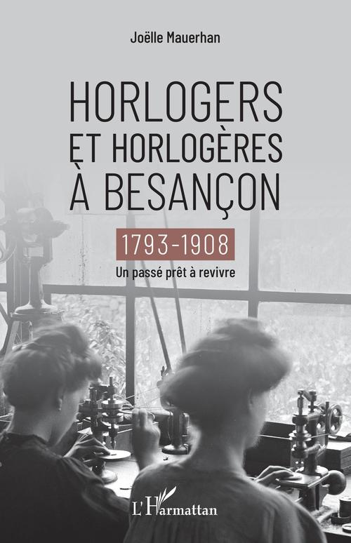 Couverture ebook de Horlogers et horlogères à Besançon, de Joelle Mauerhan