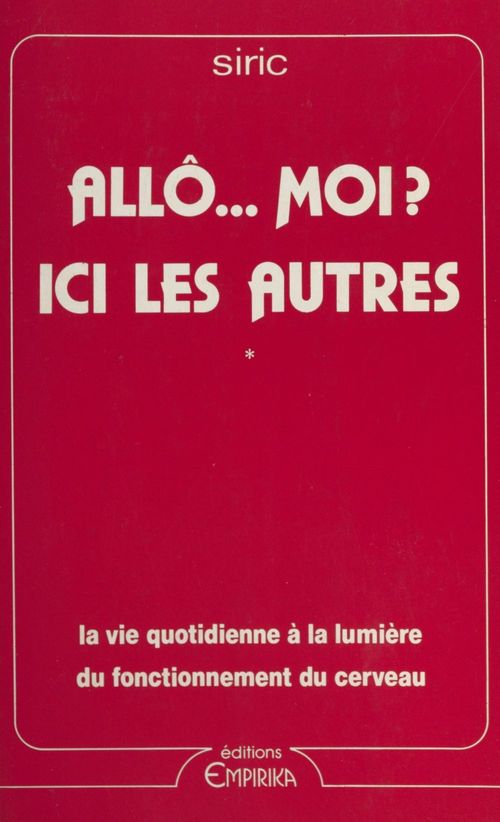 ebook cover of Allô... moi ? Ici les autres, by Societe Internationale De Recherche Inte