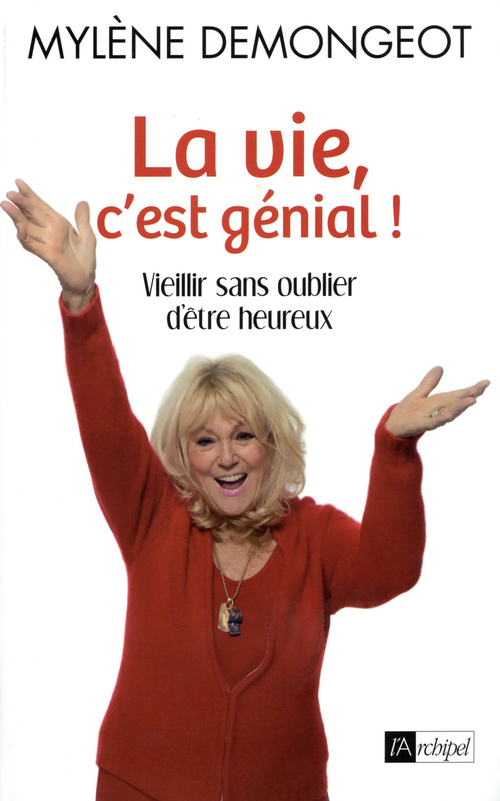 Couverture ebook de La vie, c'est génial !, de Mylène Demongeot