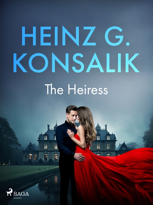 Couverture ebook de The Heiress, de Heinz G. Konsalik