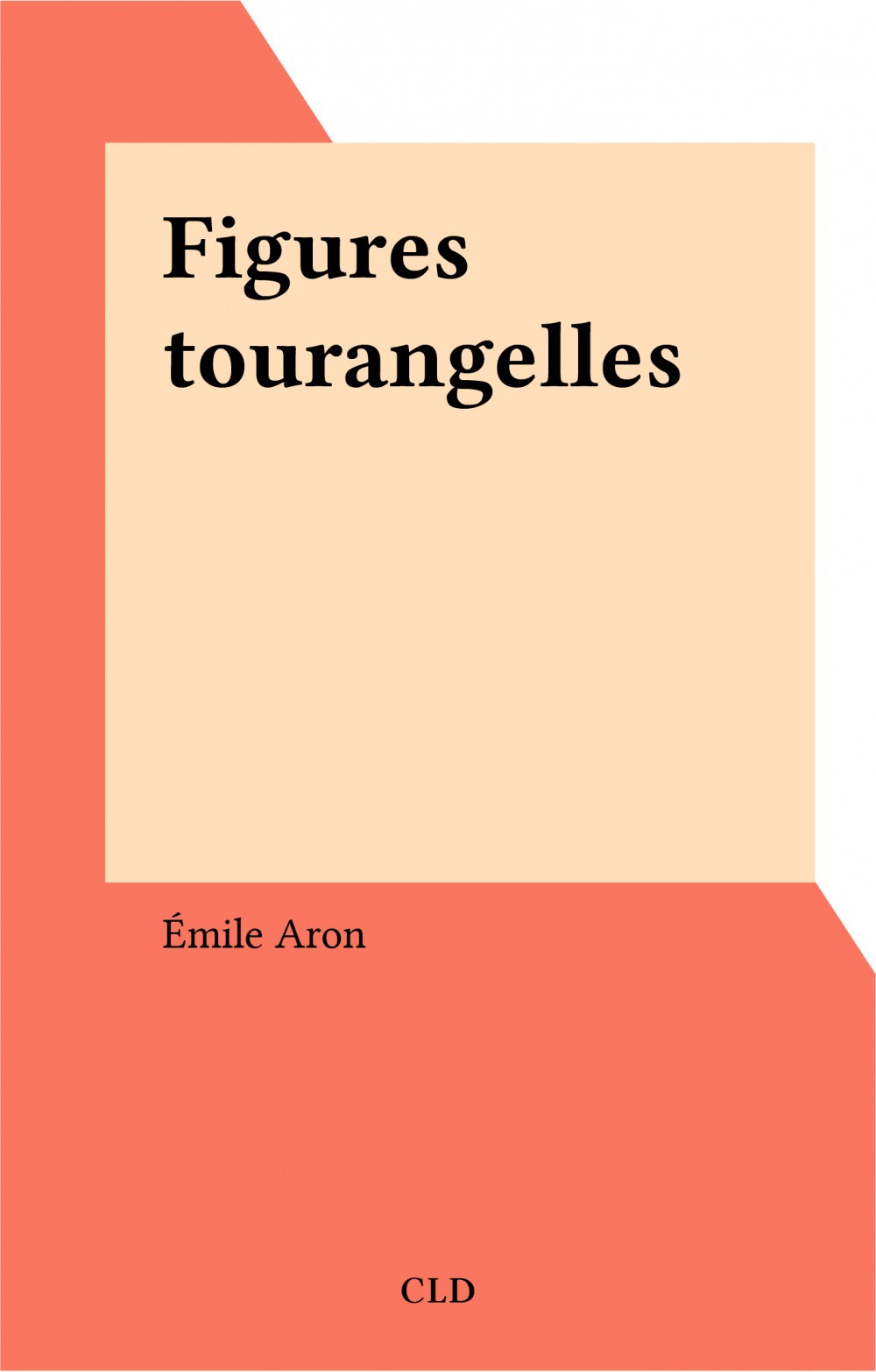 Couverture ebook de Figures tourangelles, de Aron Emile