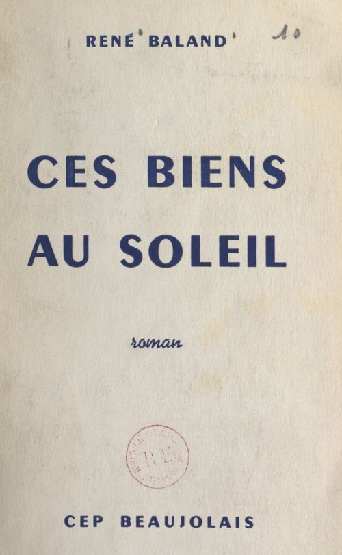 Couverture ebook de Ces biens au soleil, de Rene Baland