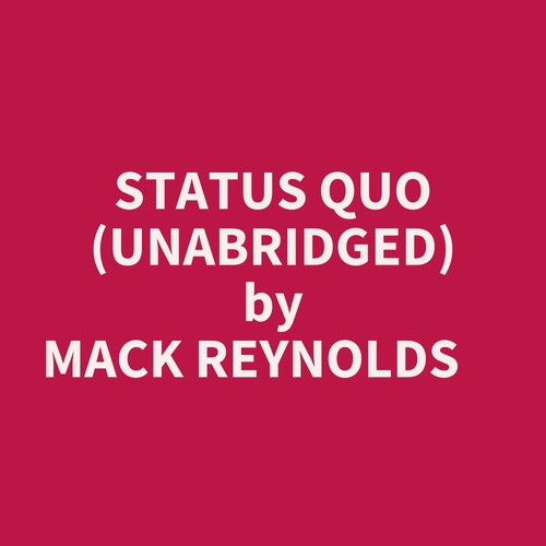 audiobook cover of Status Quo (Unabridged), by Mack Reynolds