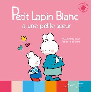 Couverture ebook de Petit Lapin Blanc a une petite soeur, de Marie-France Floury