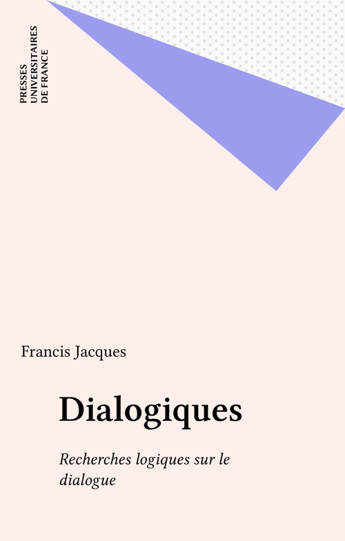 Couverture ebook de Dialogiques, de Francis Jacques
