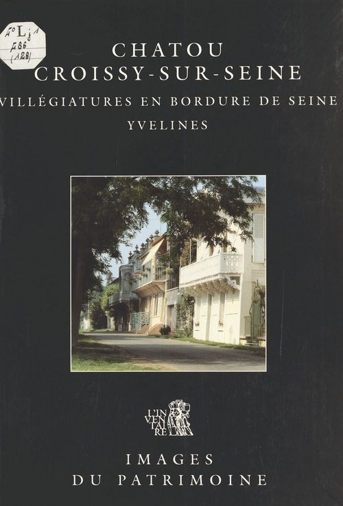 ebook cover of Chatou, Croissy-sur-Seine (Yvelines) : Villégiatures en bordure de Seine, by Inventaire General Des Monuments Et Des, Laurent