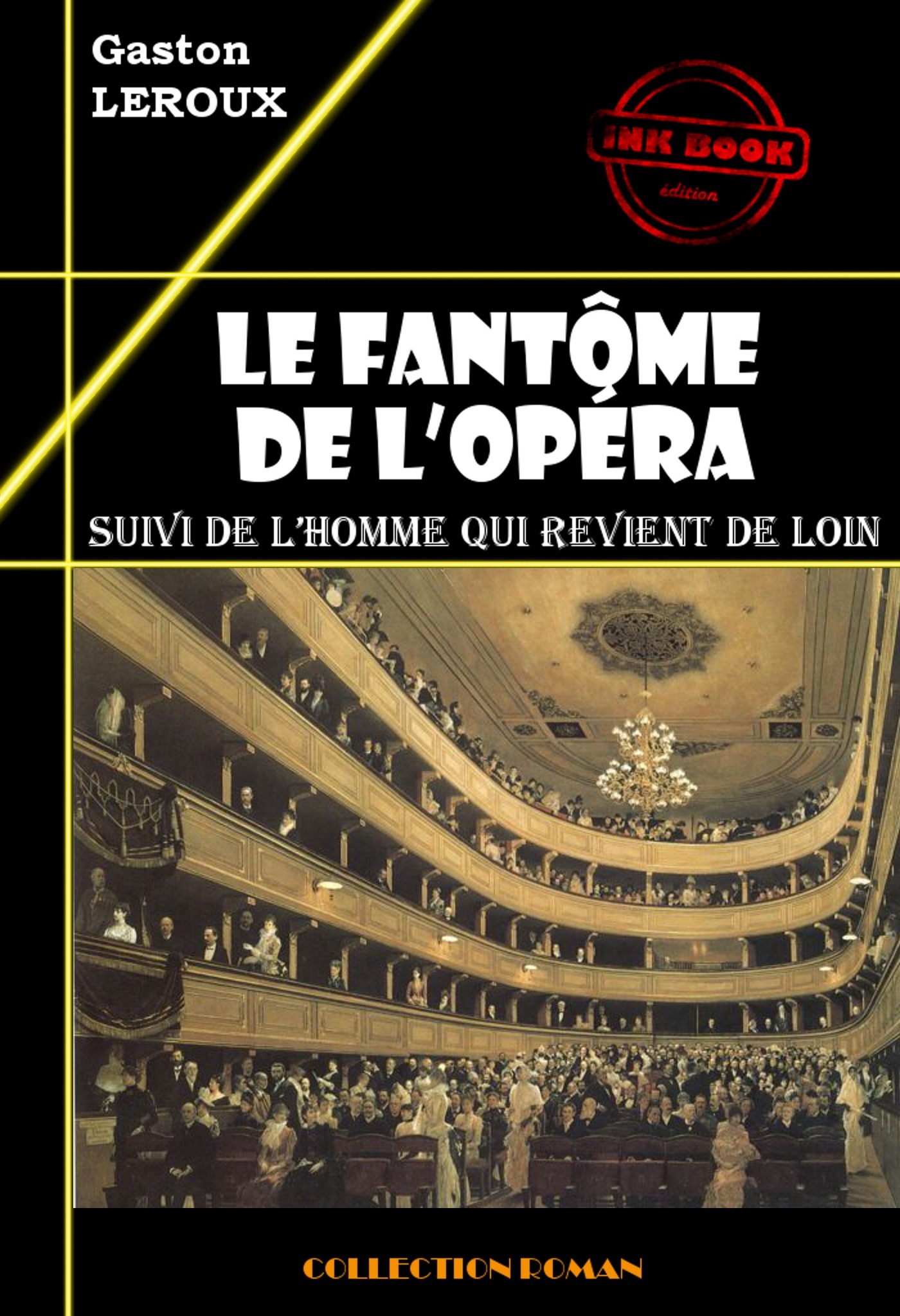 ebook cover of Le fantôme de l´opéra (suivi de L´homme qui revient de loin) [édition intégrale revue et mise à jour], by Gaston Leroux