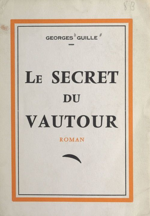 ebook cover of Le secret du vautour, by Georges Guille
