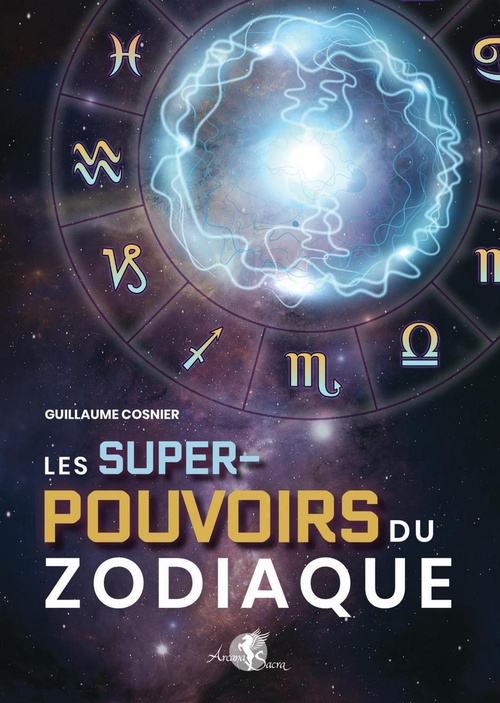 Couverture ebook de Les Super-pouvoirs du zodiaque, de Guillaume Cosnier