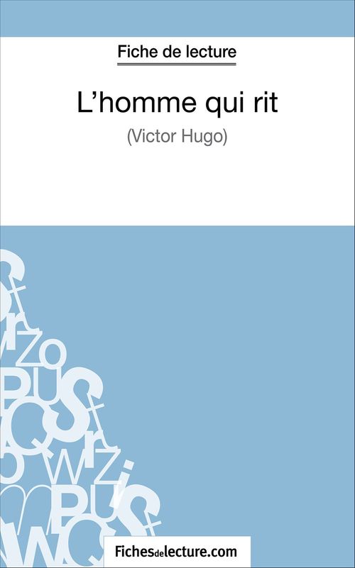 Couverture ebook de L'homme qui rit de Victor Hugo (Fiche de lecture), de Laurence Binon