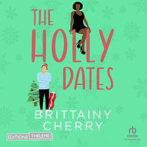 audiobook cover of The Holly Dates, by Brittainy C. Cherry