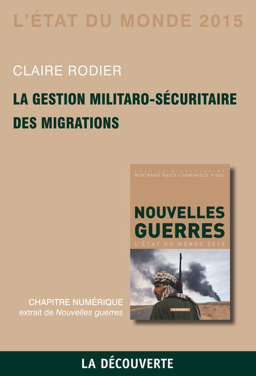 ebook cover of Chapitre Etat du monde 2015. La gestion militaro-sécuritaire des migrations, by Claire Rodier