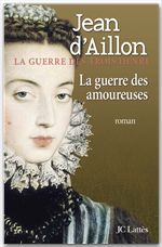 ebook cover of La guerre des amoureuses, by Jean d' Aillon