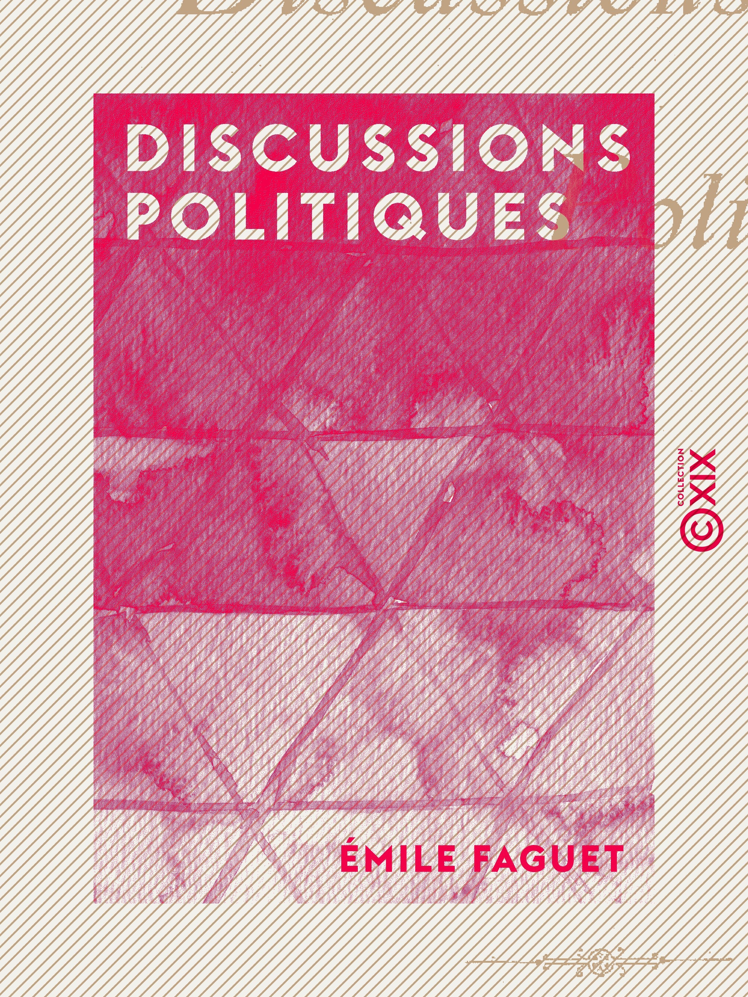 Couverture ebook de Discussions politiques, de Emile Faguet
