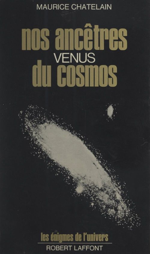 Couverture ebook de Nos ancêtres venus du cosmos, de Maurice Chatelain