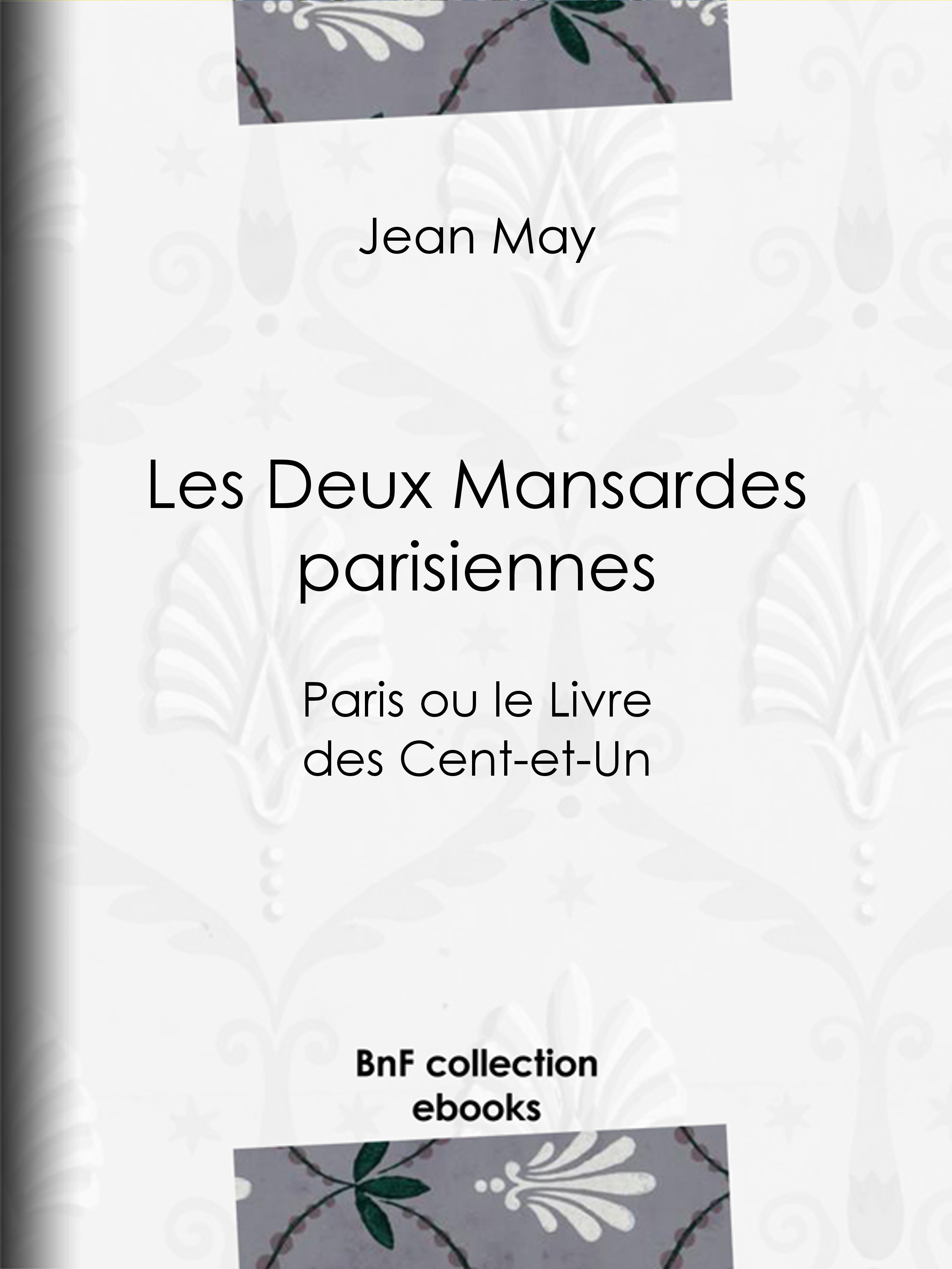 Couverture ebook de Les Deux Mansardes parisiennes, de Jean May